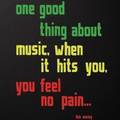 Music !! Feel no pain