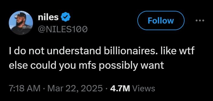 Billionaires really just want more stuff? - meme