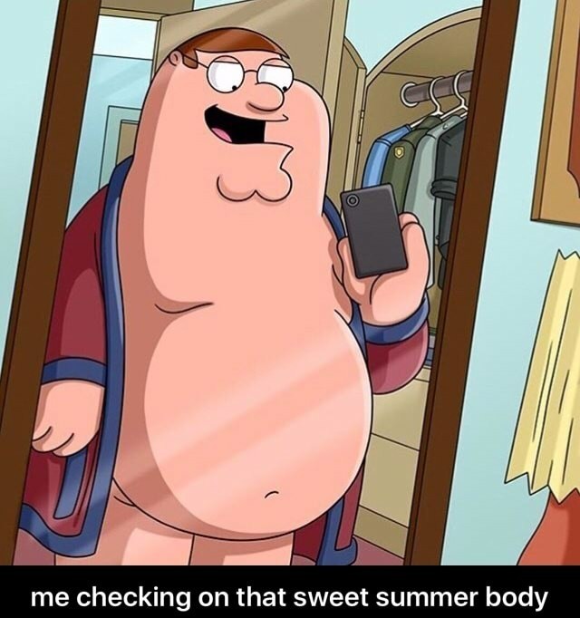 Oh yeah, I'm getting ready for summer - meme