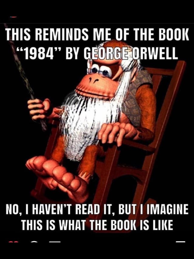 I'm currently reading 1984 - meme
