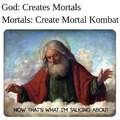 I dont like mortal kombat that much tbh