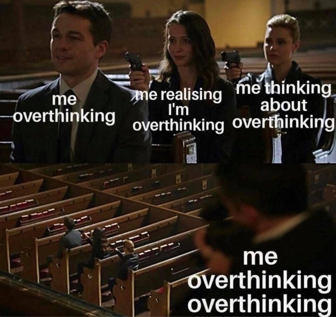 overthinking - meme