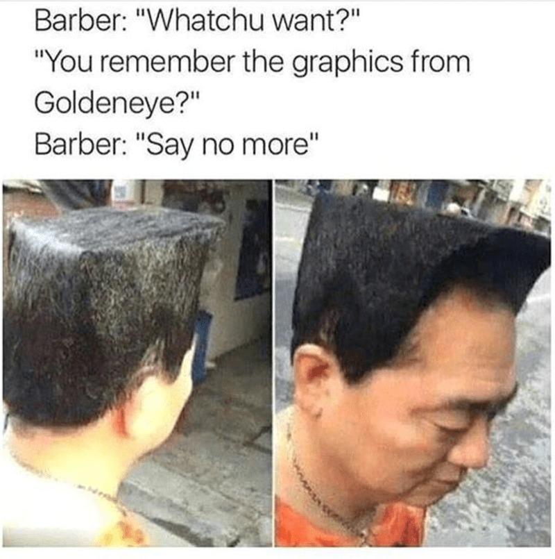 Goldeneye haircut - meme