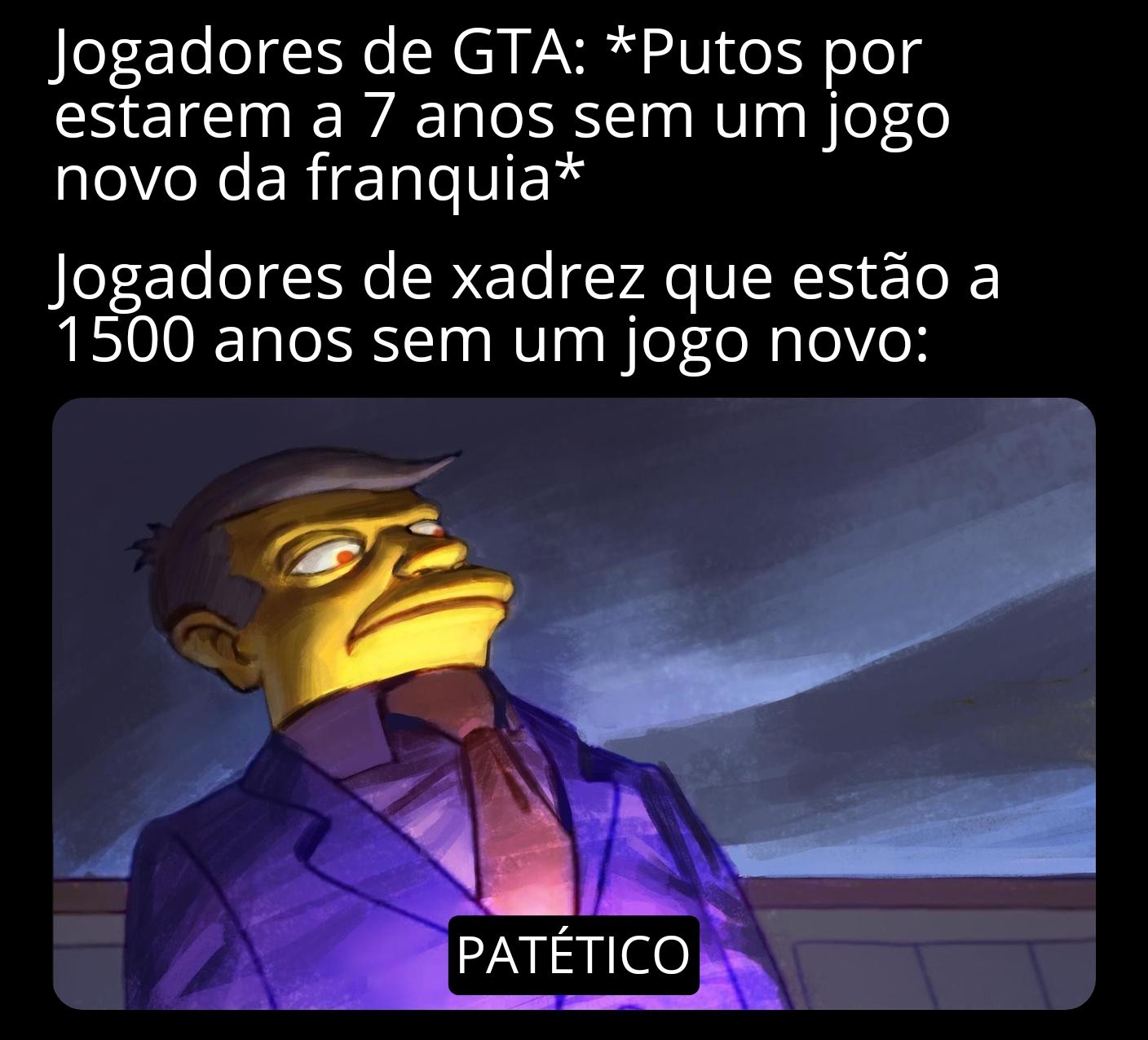 Se xadrez é tão legal, por que não existe xadrez 2? - meme