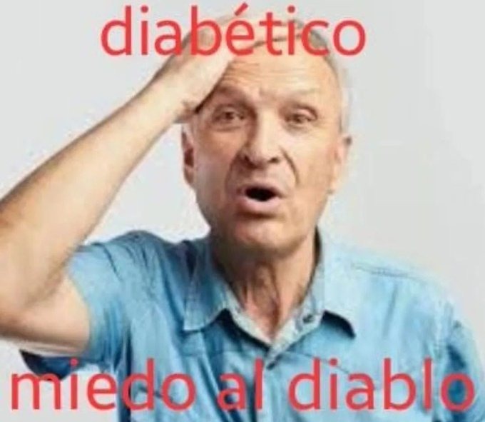 Así es,soy diabético :D - meme