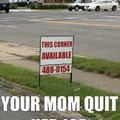 Ur mom quits her job