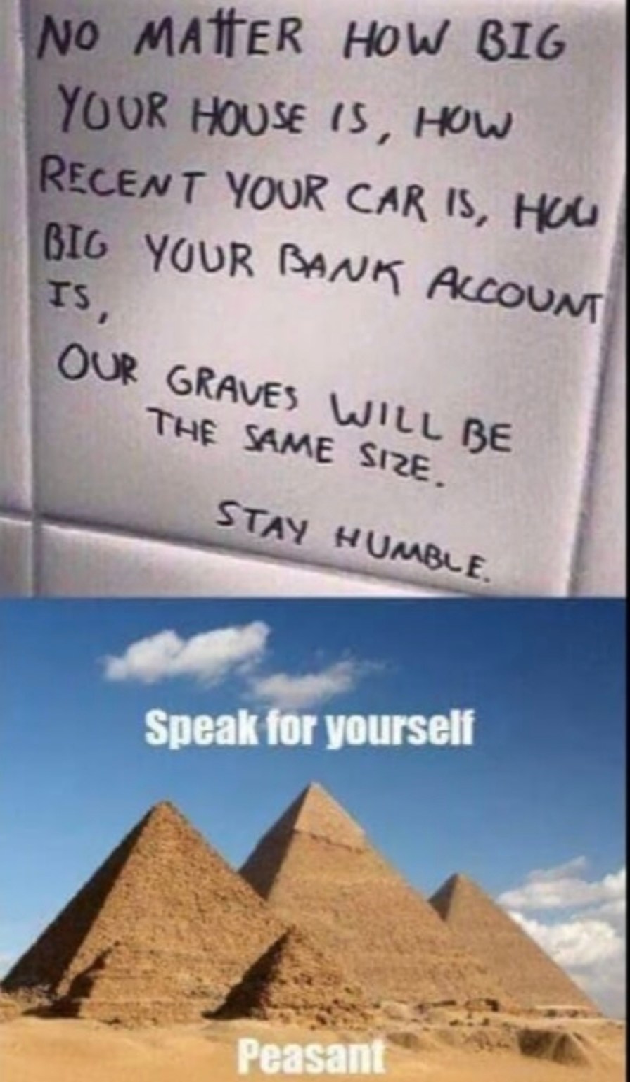 Your car, house, account—none of it matters in the grave - meme