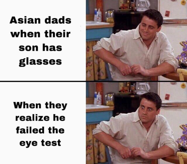 Asian dads when their son has glasses - meme