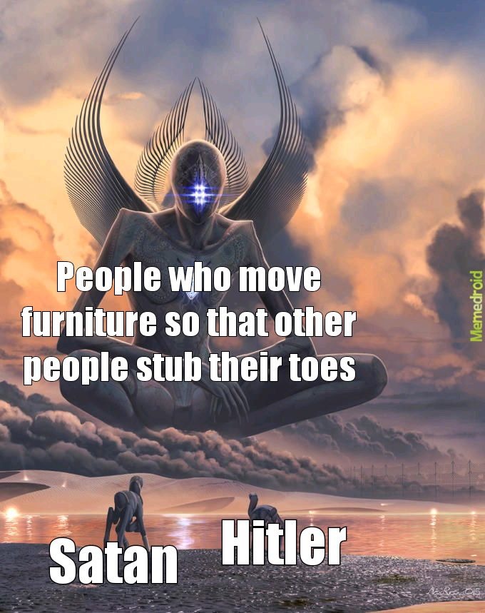 Even scarier, ppl who stub their toes and don't show pain - meme