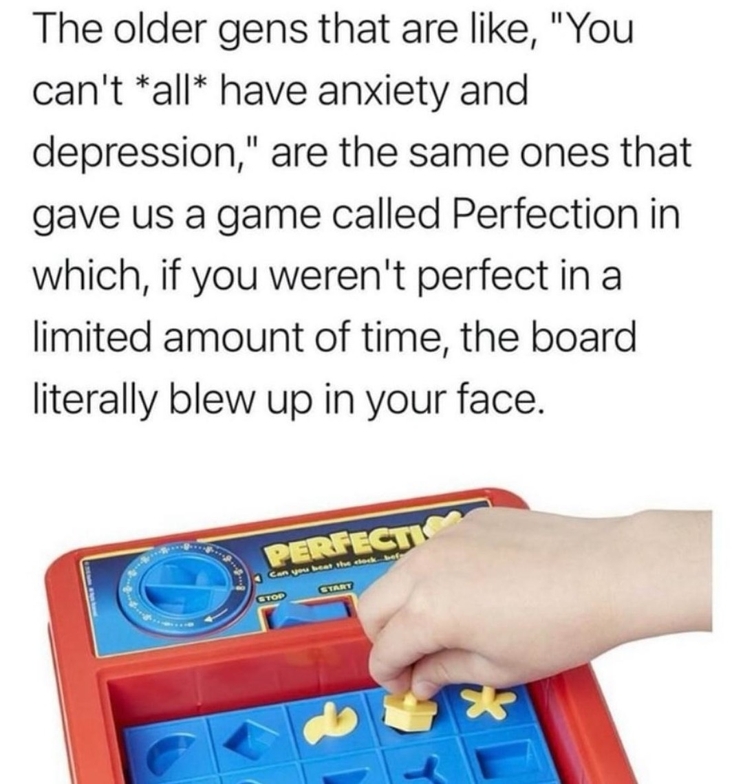 Boomers gave us exploding anxiety games and now act surprised - meme