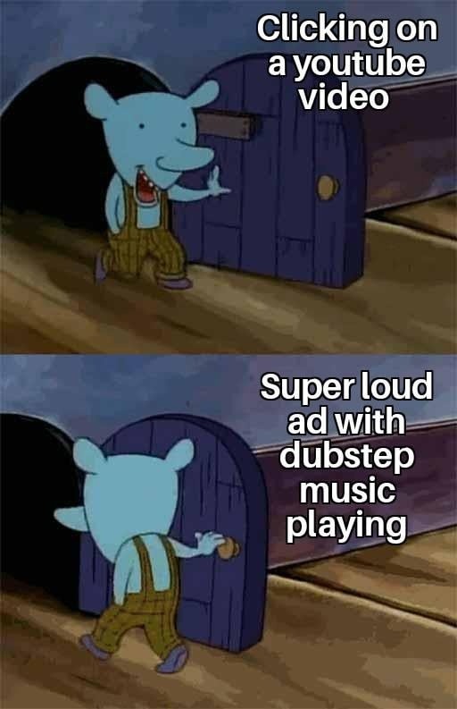 Clicked a video, now I’m at a rave with Dubstep Ad Volume MAX - meme