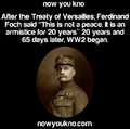 Foch was leading both French and English army during the last time of WW1. He managed to stop german attacks in 1918, creating instability in Germany and leading to the revolution, then the armistice