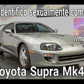 Me identifico sexualmente como un Toyota Supra Mk4
