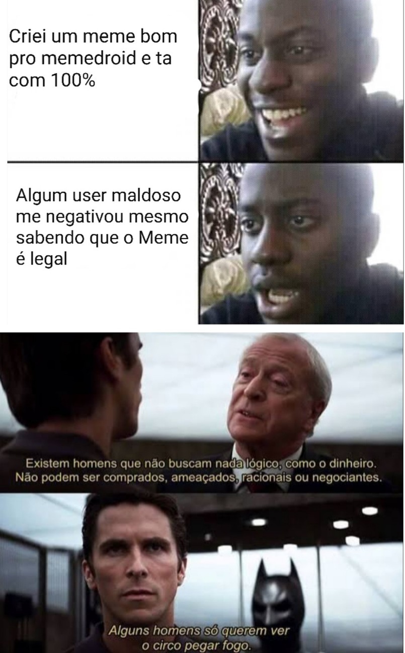 Por isso seu meme nunca vai ficar no 100%