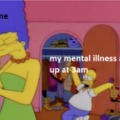Mental illness be like