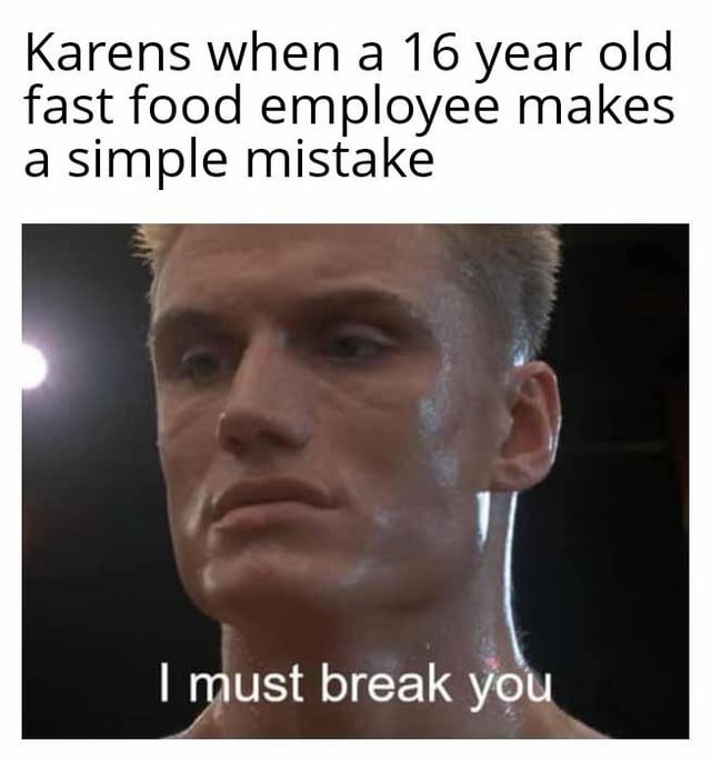 karens be like - meme