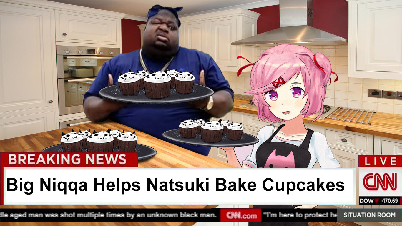 Natsuki is the realest nigga - meme
