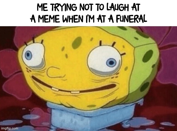 laughing at a funeral - meme