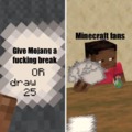 Give mojang a break or draw 25