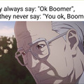 You ok boomer?
