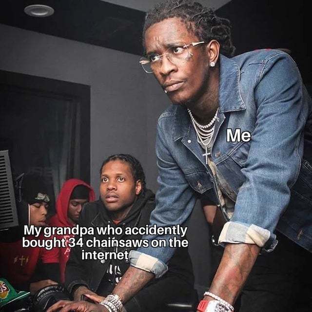 Don't worry grandpa - meme
