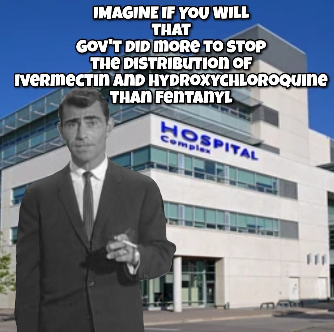 More Fentanyl and less Ivermectin and Hydroxychloroquine - meme