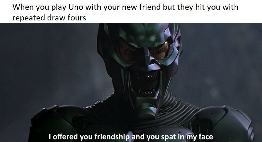 If you play uno for cash, you're gonna have a bad time - meme