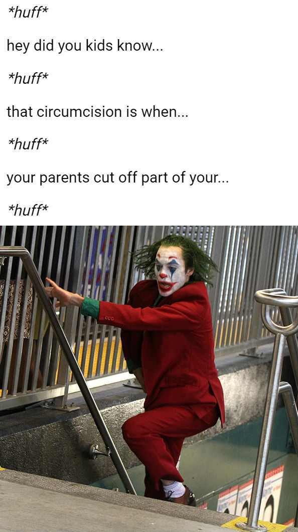 My favorite part of 'Joker' was when he ran around telling kids about gamerskin. - meme