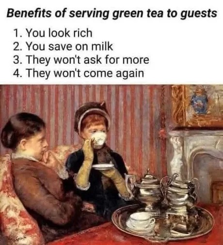 Benefits of serving green tea to guests - meme