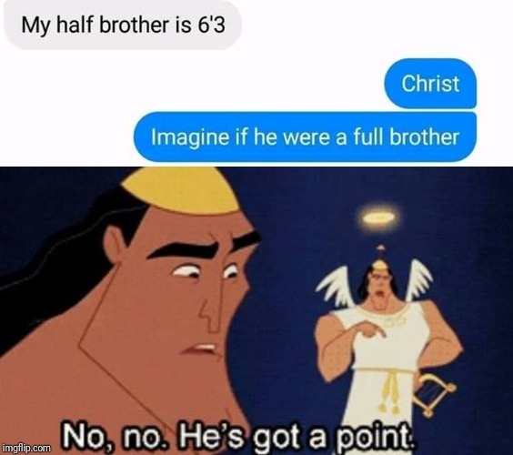 My half brother is so tall - meme