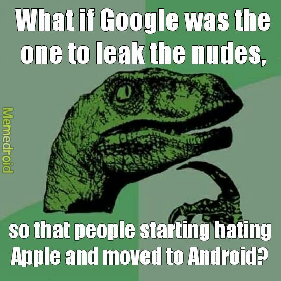 But that's none of my business (still like Android better then crApple) - meme