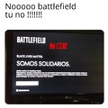 No Battlefield ¿por qué?