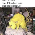 Pikachu used bubonic plague
