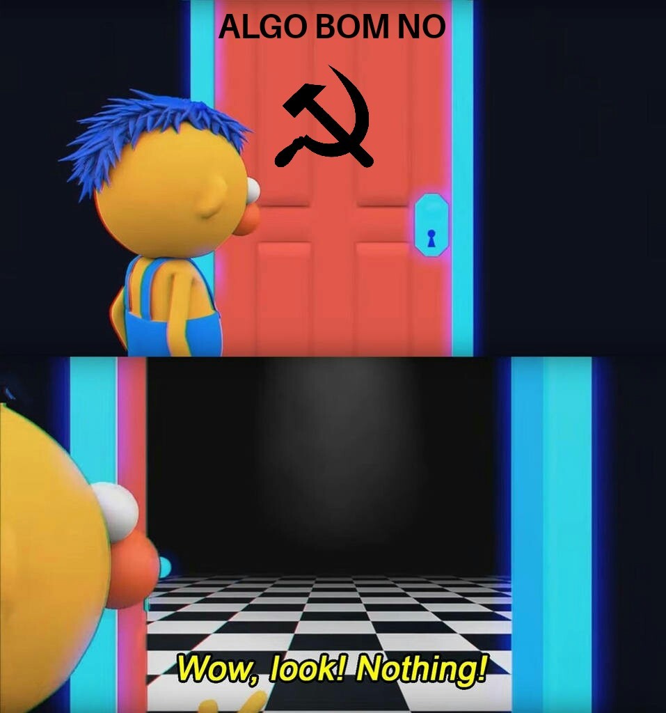 Comunista tem que tudo se fudê - meme