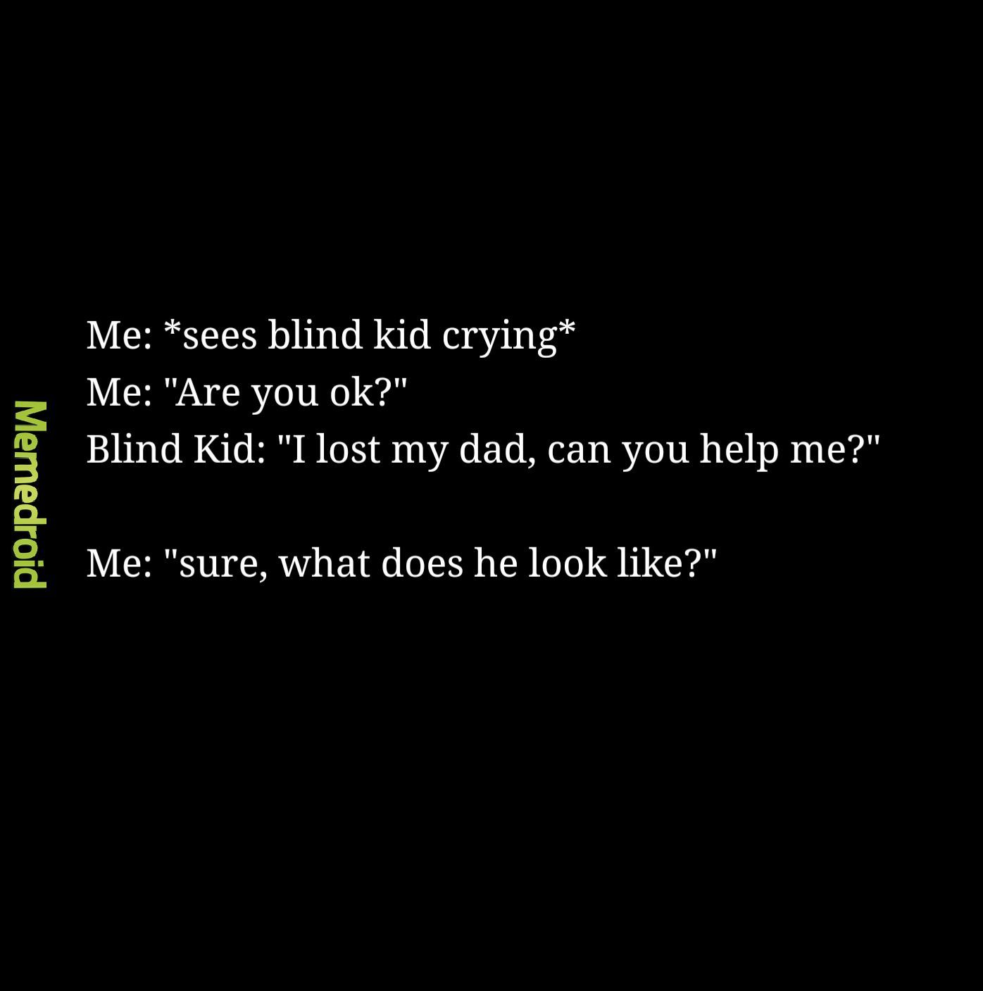 Blind kid - meme