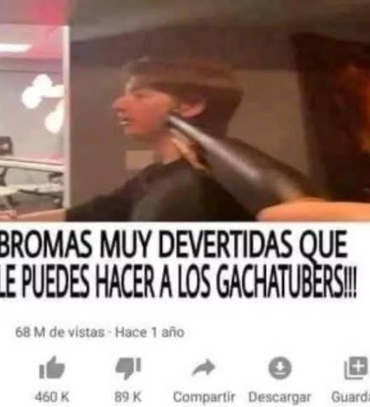 BROMAS MUY DIVERTIDAS QUE LE PUEDES HACER A LOS GACHATUBERS!!! - meme