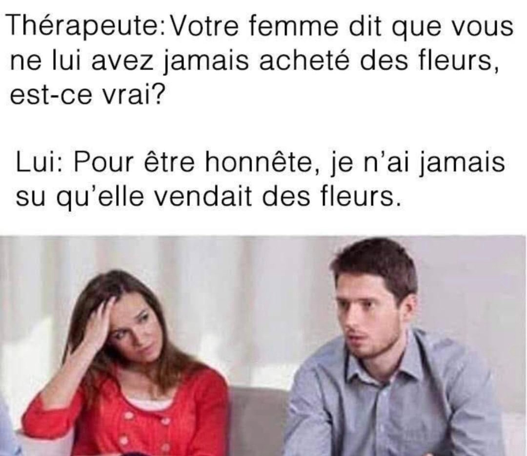 Le gars pensait que sa femme avait un business de fleuriste en scred - meme