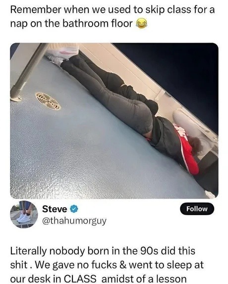 Born in the 90s? We slept right through class like champs - meme