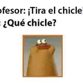 ¿Que Chicle?