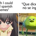 "Desearía poder leer memes españoles"