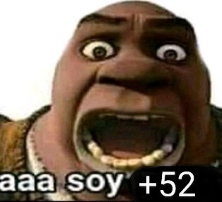 Aaa soy +52 - meme
