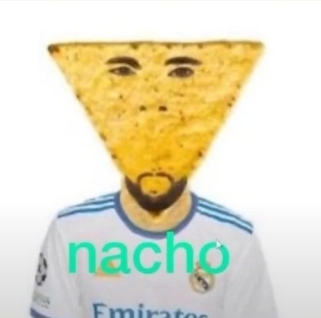 Nacho - meme