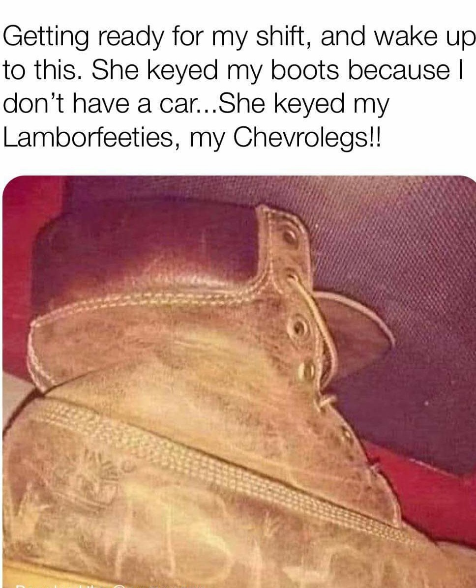 Never fuck with a man's boots! - meme