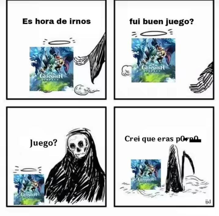 Al chile que bueno, que se muera ese juego de pajeros putakus - meme