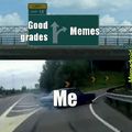 Memes are greater value then grades