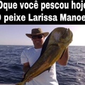 o peixe Larissus Manuelus