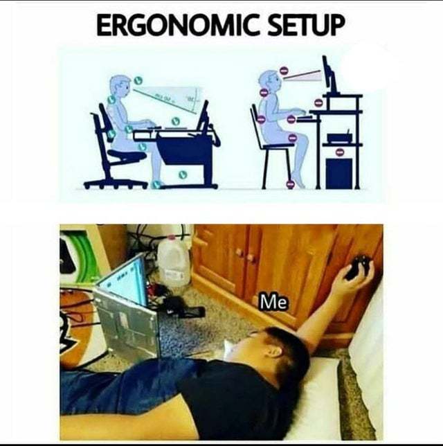 Ergonomic setup - meme