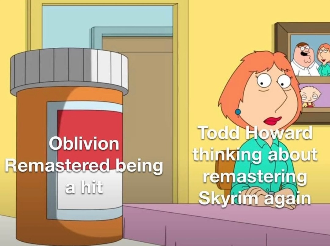 Todd Howard remastering a remaster again... classic - meme