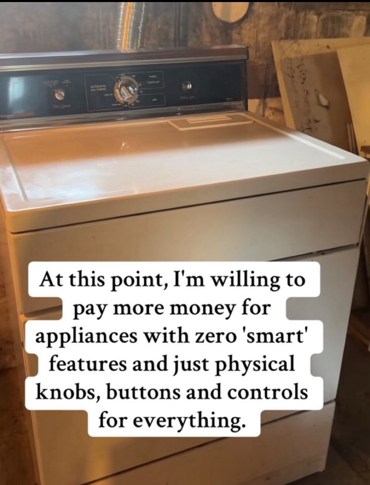 Give me an old Maytag any day. - meme