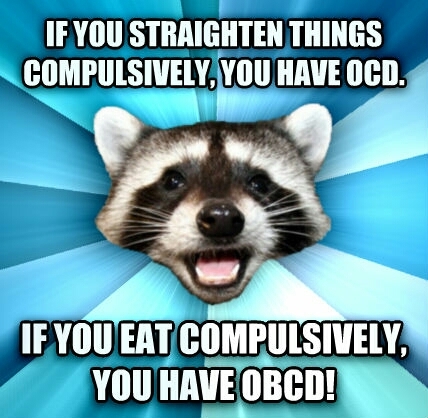 You have OBCD - meme